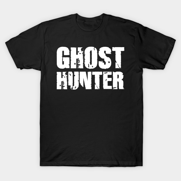 Ghost Hunter - Paranormal Investigator Spirit Hunting Retro Halloween Gift Idea T-Shirt by PugSwagClothing